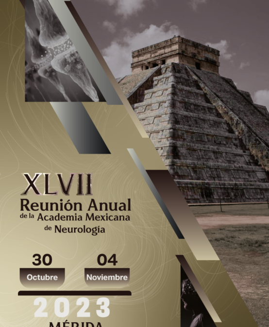 XLVII Reunión Anual de la Academia Mexicana de Neurología 2023